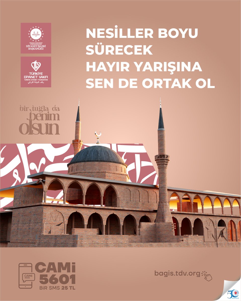 Nesiller boyu sürecek hayır yarışına sen de ortak ol

#BirTuğladaBenimOlsun

CAMİ yazıp 5601’e SMS göndererek 25 TL destekte bulunabilir ya da bagis.tdv.org adresinden online bağış yapabilirsiniz.