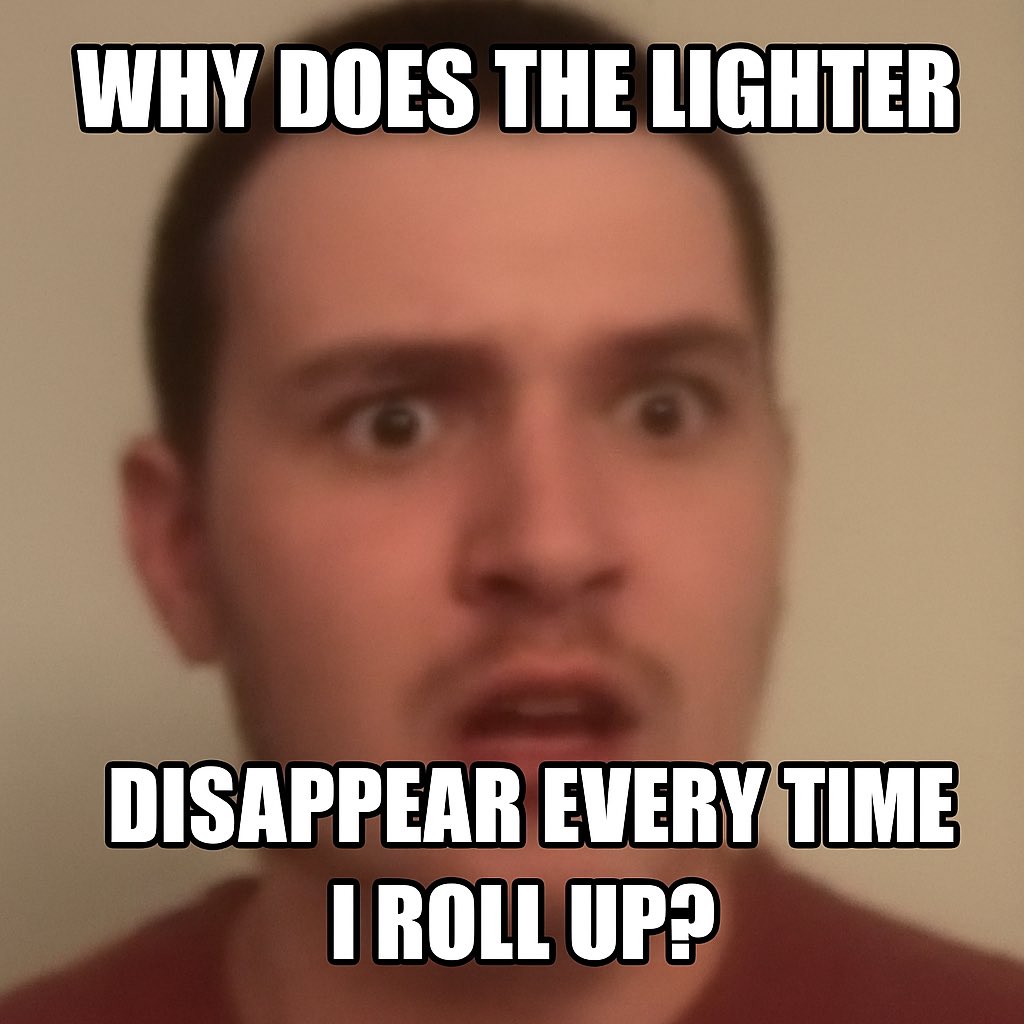 DMFMLA's tweet image. “Why does the lighter disappear every time I roll up? 😭🔥”
#Weed #420 #StonerLife