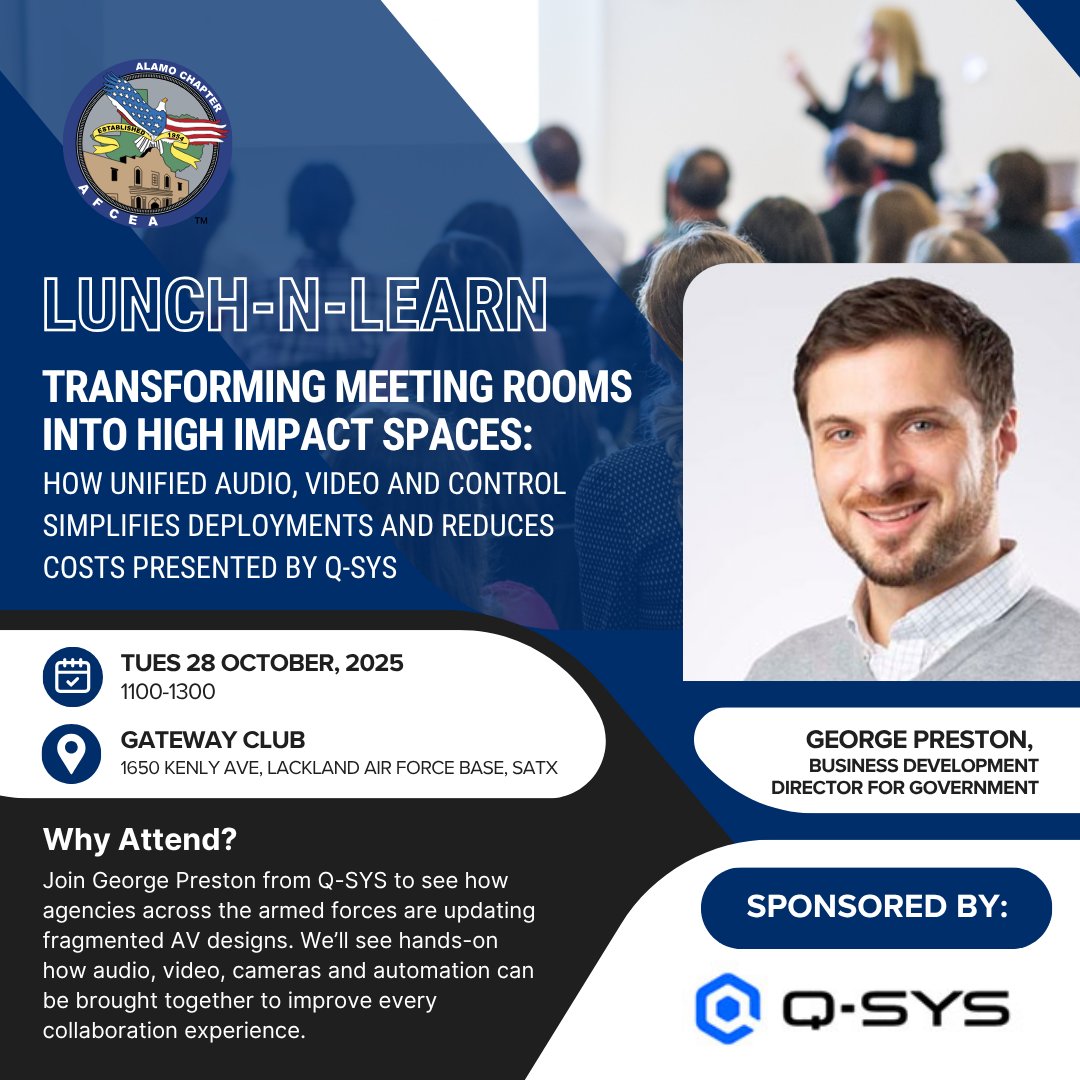 Join us on Oct 28 at Lackland AFB for our monthly Lunch-n-Learn!
Q-SYS will demo how unified AV + control are simplifying deployments &amp; cutting costs in gov spaces.

🕚 1100–1300 | 📍 Gateway Club, Lackland AFB, SATX
🔗 Register: alamoafcea.org/events/EventDe…

Base access required