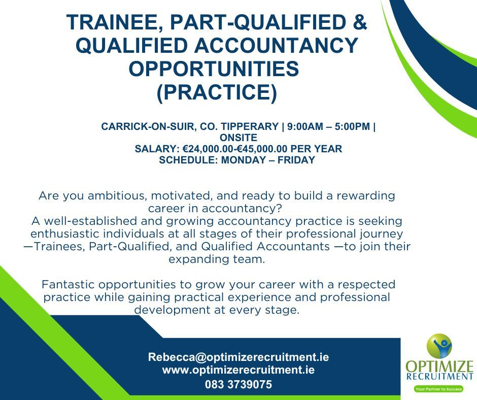OptimizeCareers's tweet image. 📊 Accountants – Trainee, Part-Qualified &amp;amp; Qualified
📍 Carrick-on-Suir, Co. Tipperary | 💰 €24k–€45k DOE | 🕘 Mon–Fri, 9am–5pm
📞 Contact
📧 Rebecca@optimizerecruitment.ie | 📱 083 373 9075
#AccountancyJobs #TraineeAccountant #QualifiedAccountant #TipperaryJobs #ORjobs
