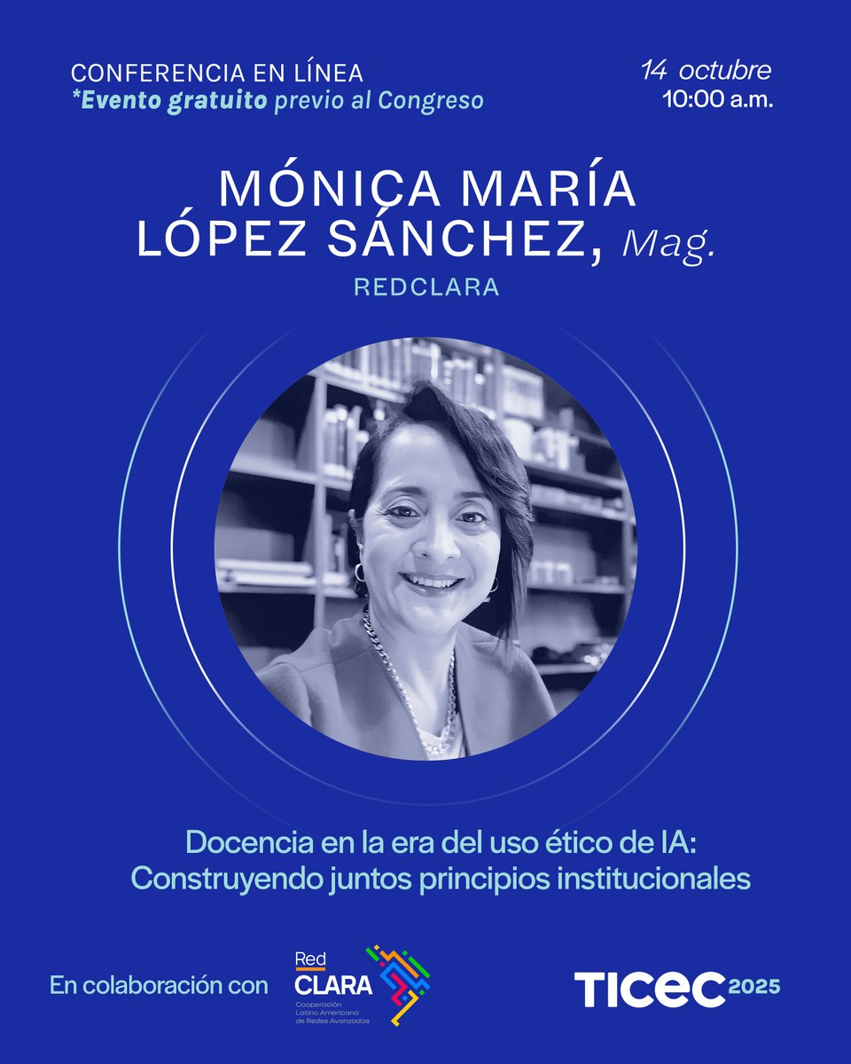 🤖👨‍🏫 Docencia en la era del uso ético de la IA
Construyendo juntos principios institucionales.
📢 Te invitamos a esta charla–taller previa al TICEC 2025.
👩‍🏫 Expositora: Mónica María López Sánchez –
📅 Martes, 14 de octubre.
🕙 10h00.
🔗 Regístrate aquí: cedia.zoom.us/meeting/regist…