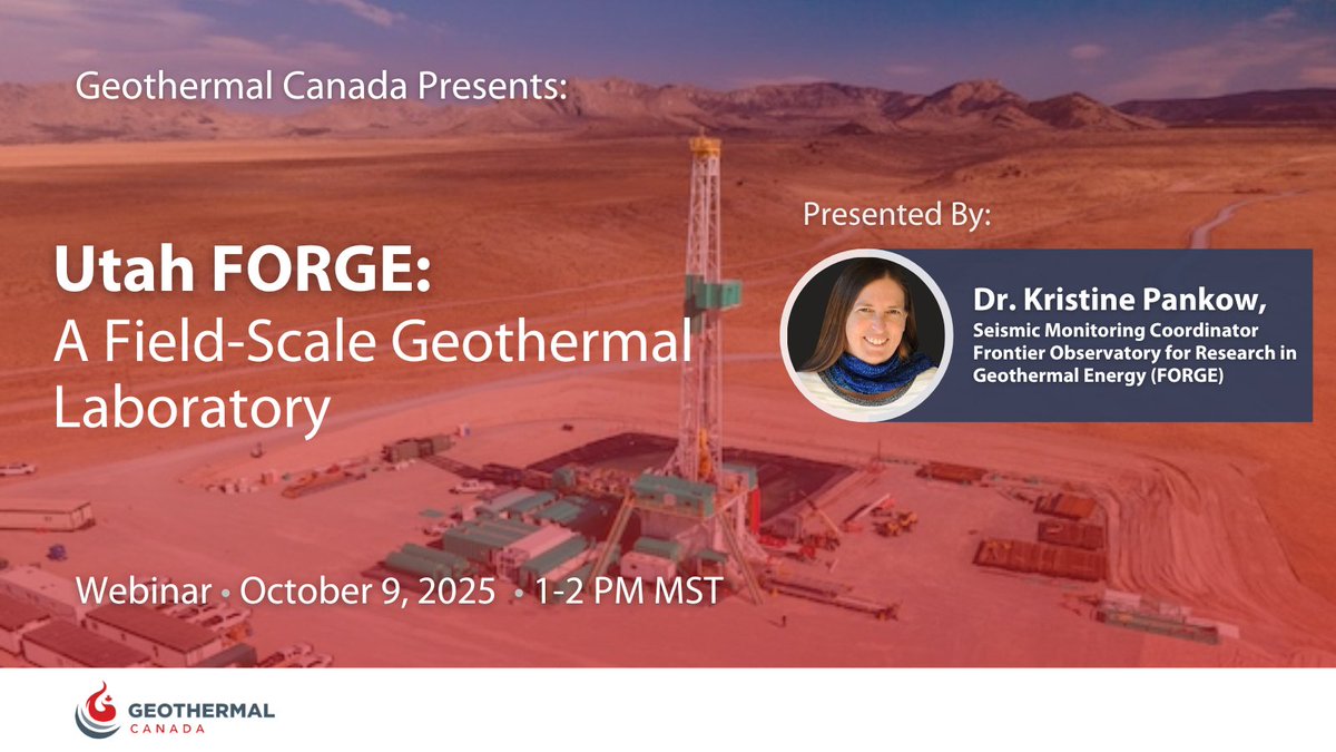 GeothermalCAN's tweet image. Our webinar series resumes as we continue to build momentum toward WGC 2026. Join us on Thurs, October 9 at 1PM MT as Dr. Kristine Pankow discusses Utah FORGE: A Field-Scale Geothermal Laboratory. Members attend free! Non-member admission is $10. Tickets available at our website.