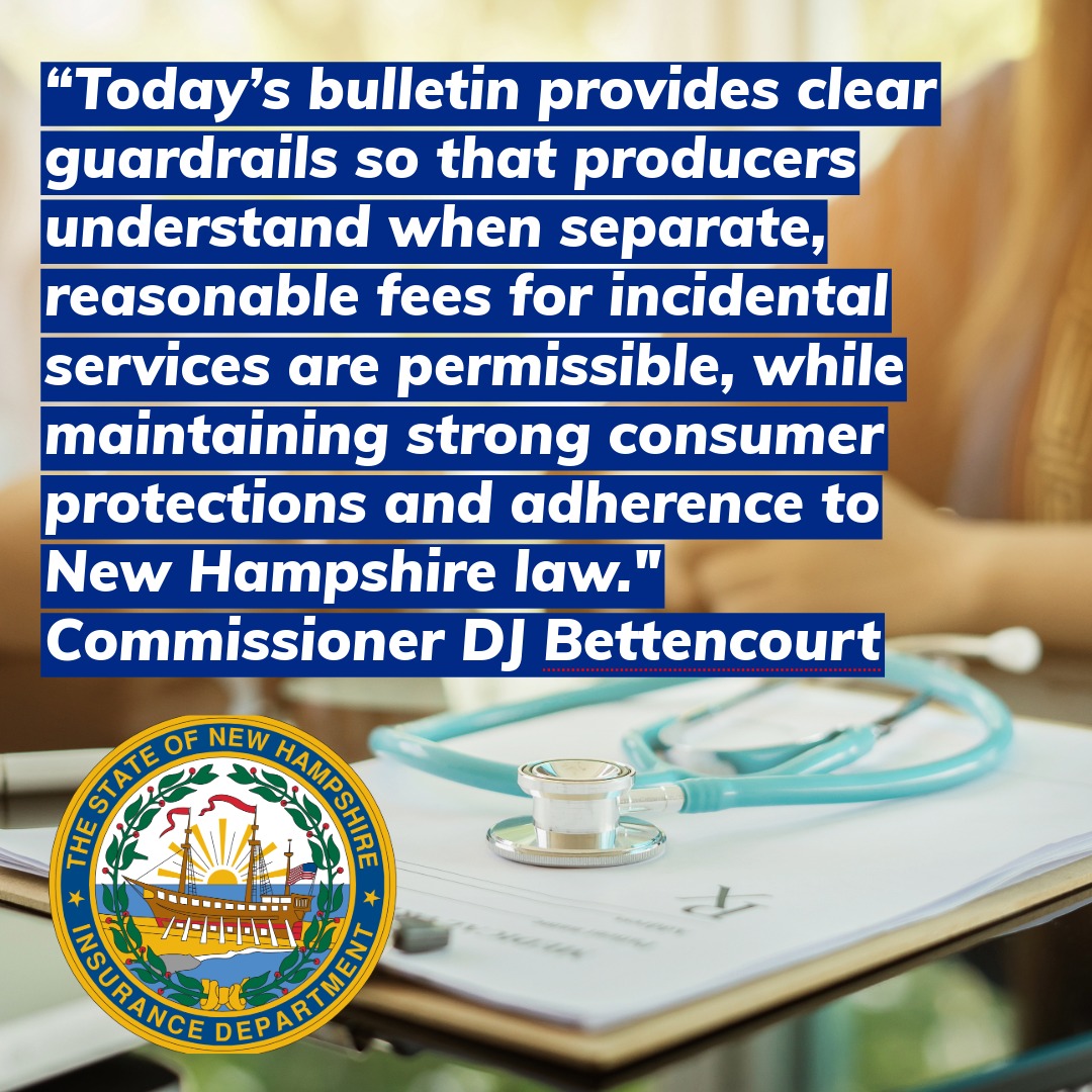 The NHID today issued a bulletin to clarify when licensed insurance producers may charge consumers reasonable fees for services that are incidental to the sale, solicitation, or negotiation of Medicare Advantage and Medicare Supplement coverage. Read more: insurance.nh.gov/news-and-media…