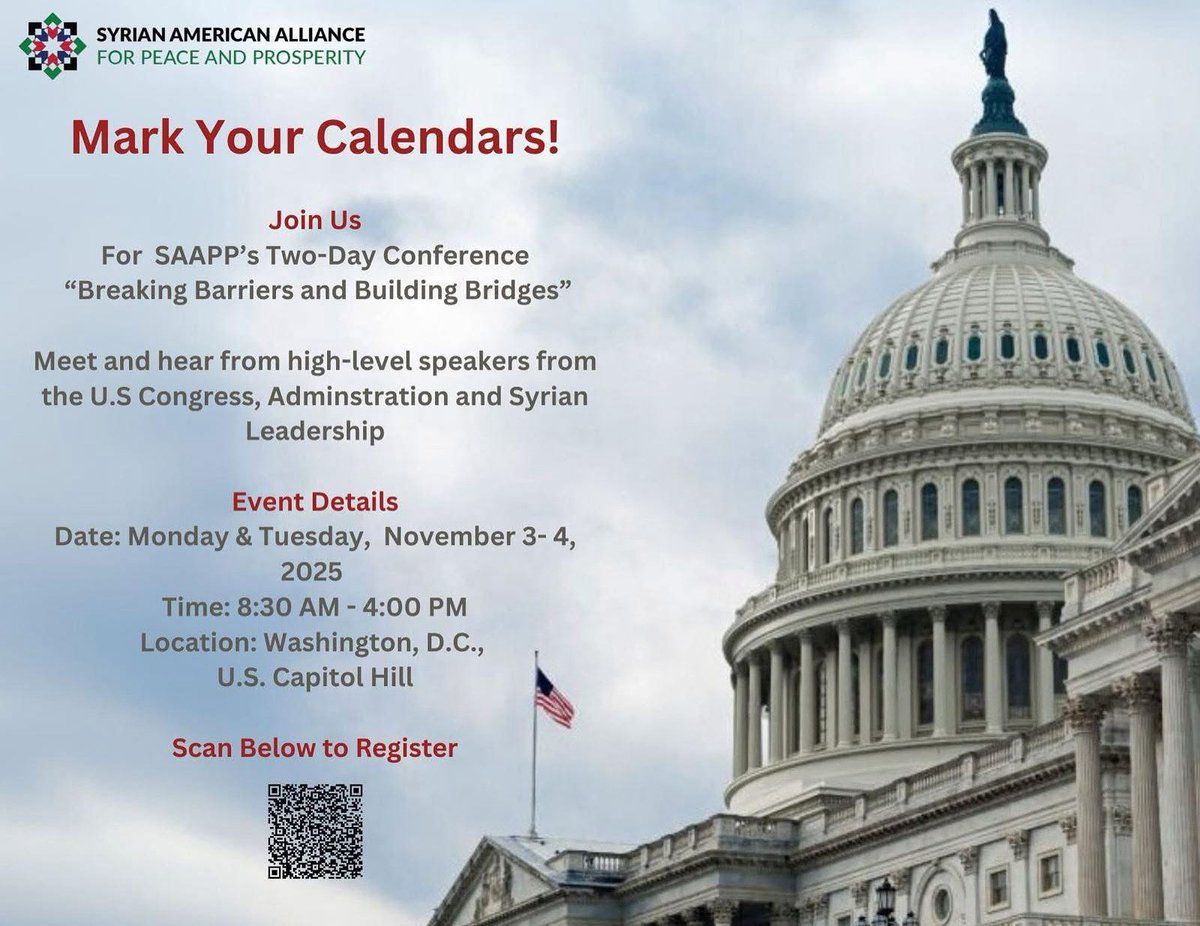 📣 BREAKING BARRIERS. BUILDING BRIDGES.
Join us this November in Washington, D.C. for a powerful two-day conference hosted by SAAPP - the Syrian American Alliance for Peace and Prosperity.

🗓 November 3–4, 2025
📍 Capitol Hill, D.C.
🕣 8:30 AM – 4:00 PM

🎙 Hear directly from