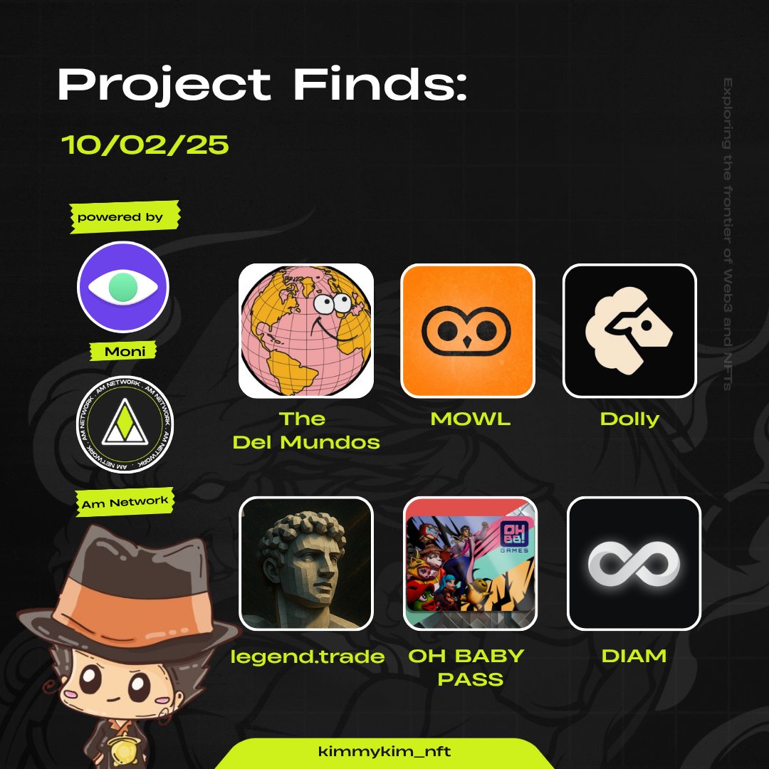 Project Finds Today 10/02/25

Limited Info but interesting
<a href="/D3lMundos/">The Del Mundos</a> 
<a href="/__M_O_W_L__/">MOWL</a> 

New chain early mover
<a href="/AskDollyToday/">Dolly (Ø,G)</a> 

New chain hype mint
@legenddottrade 

Hard to get WL but secondary might be good
OH BABY PASS by <a href="/OhBabyGames/">OhBabyGames</a> 

Something unique
<a href="/diamante_io/">DIAM</a>