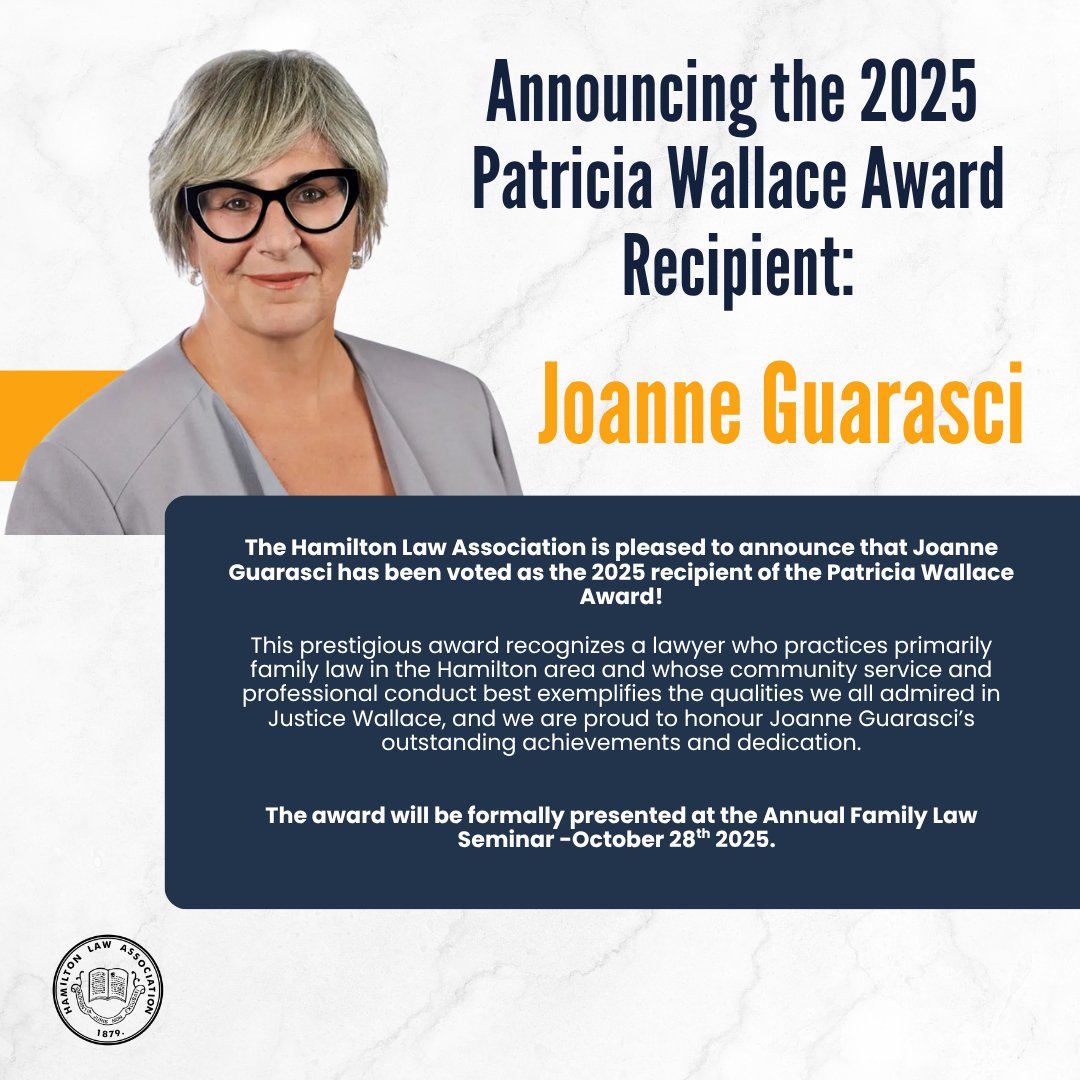 The Hamilton Law Association is proud to announce that Joanne Guarasci has been voted as the 2025 recipient of the Patricia Wallace Award.

The award will be formally presented at the Annual Family Law Seminar on October 28, 2025.
hamiltonlaw.on.ca/event-6191444