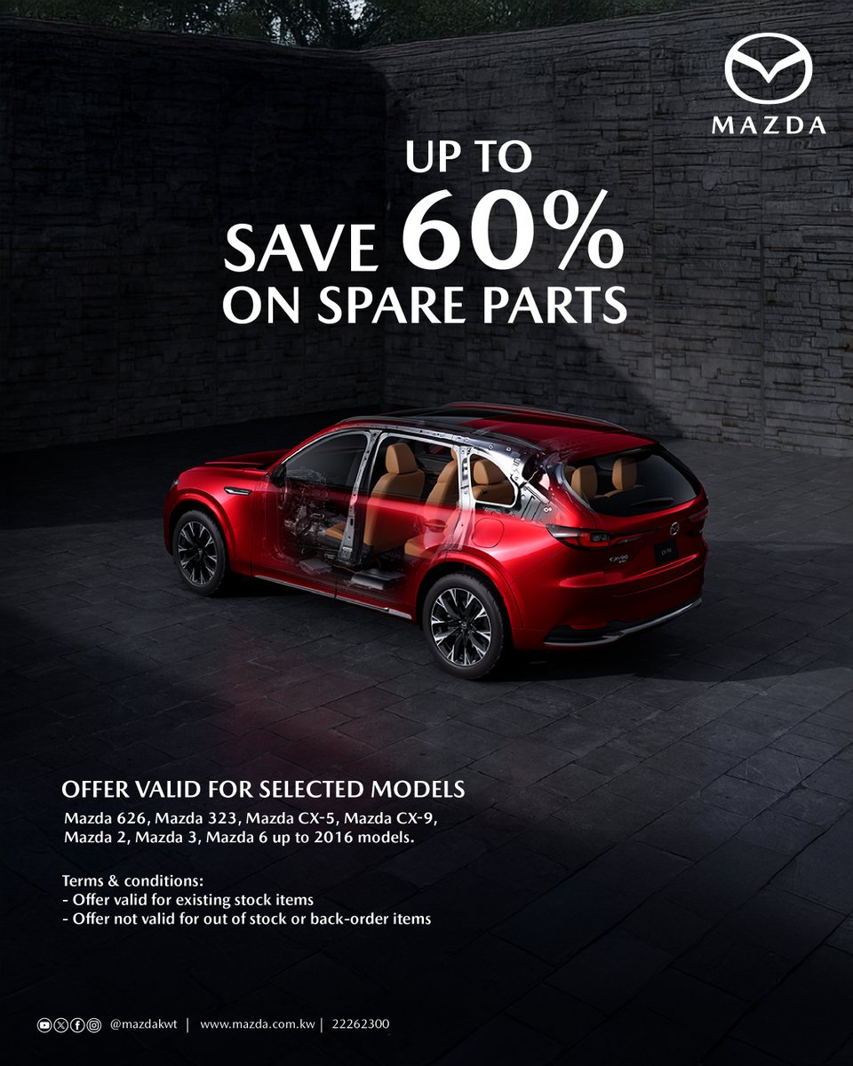 MazdaKWT's tweet photo. 🚗 سيارتك تستاهل الأفضل!
احصل على خصم يصل إلى 60% على قطع غيار مازدا الأصلية.
✅ العرض سارٍ على موديلات مختارة وحتى نفاد الكمية.

🚗 Your car deserves the best!
Get up to 60% OFF on genuine Mazda spare parts.
✅ Offer valid on selected models only.

#Mazda #MazdaKuwait #MazdaService
#مازدا #مازدا_الكويت #قطع_غيار_مازدا