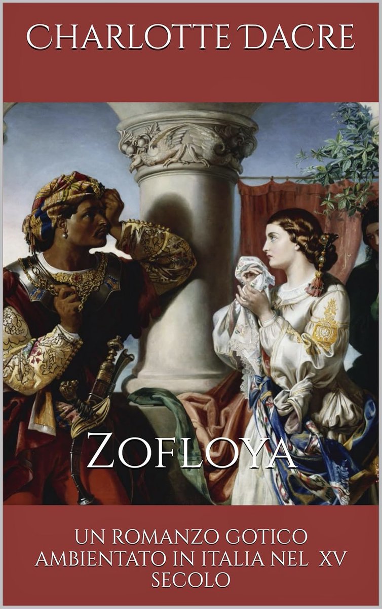 2) 𝘡𝘰𝘧𝘭𝘰𝘺𝘢 di Charlotte Dacre (1806) è un gotico scandaloso e audace: femminismo, violenza e argomenti tabù in un’Italia del XV secolo tra palazzi veneziani e castelli. Una storia dark che rivoluziona il gotico tradizionale, con una protagonista che sfida ogni regola.