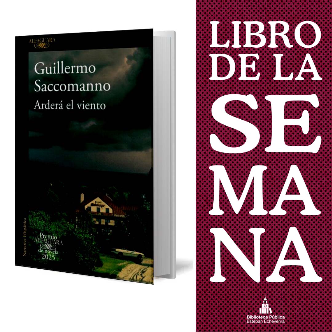 LIBRO DE LA SEMANA 📚 "Arderá el viento" de Guillermo Saccomanno.🧐 La novela adquirida por la biblioteca poco después de su lanzamiento público.💥 ¡Te esperamos de lunes a viernes de 10 a 18 hs! 💥

#Novela #Argentina #Saccomanno #Biblioteca