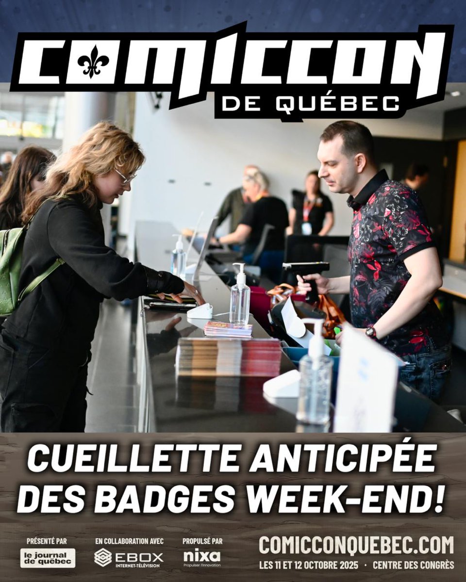 🎟️CUEILLETTE ANTICIPÉE DES BADGES POUR LES DÉTENTEURS DE BILLETS WEEK-END!

Ramassez vos bracelets et badges WEEK-END (VIP, EXPO PLUS et Enfant EXPO PLUS) le vendredi 10 octobre de 16 h à 19 h au Centre des congrès!

#comiccondequébec2025
