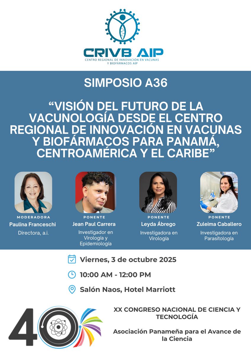 Nos complace invitarles al Simposio A36, que se desarrollará en el marco del XX Congreso Nacional de Ciencia y Tecnología – APANAC 2025:

“Visión del futuro de la vacunología desde el Centro Regional de Innovación en Vacunas y Biofármacos para Panamá, Centroamérica y el Caribe”