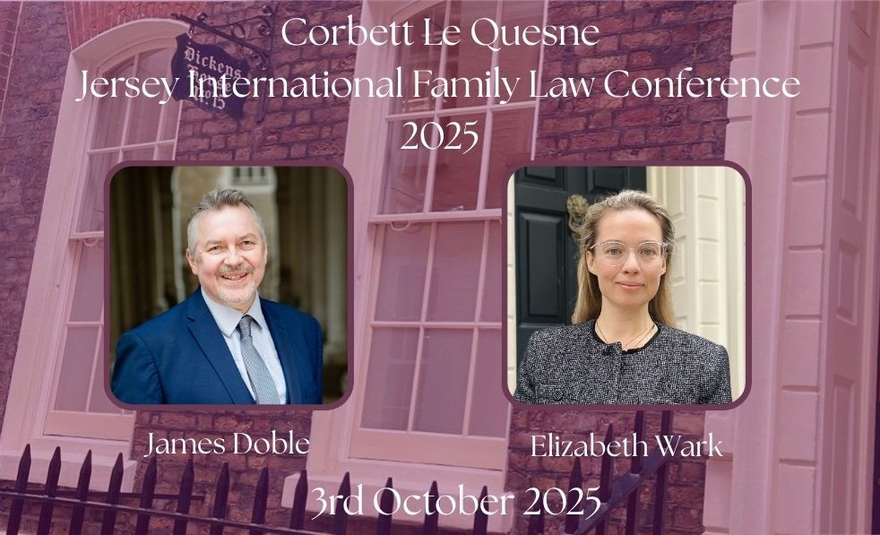 Elizabeth Wark and James Doble will be attending Corbett Le Quesne 2025 International Family Law Conference in Jersey tomorrow.

Please contact James Doble if you would like to arrange to meet up with us during the conference.