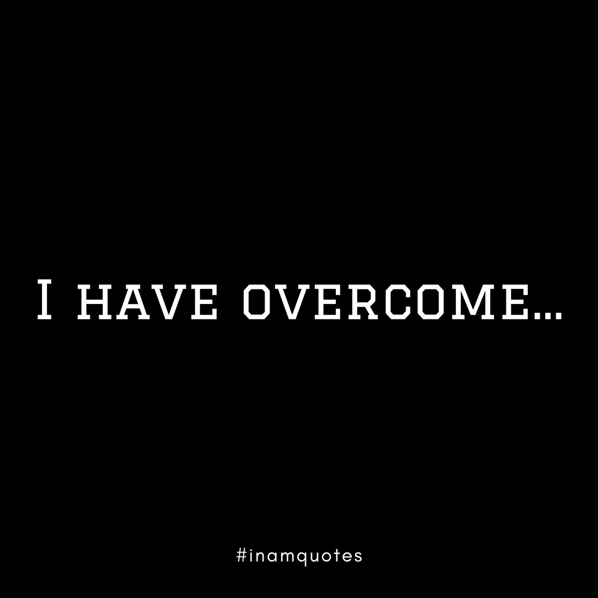 Inam81295736's tweet image. Whenever you’re down, remind yourself:
.

" I have overcome !!! "
.
#inamquotes