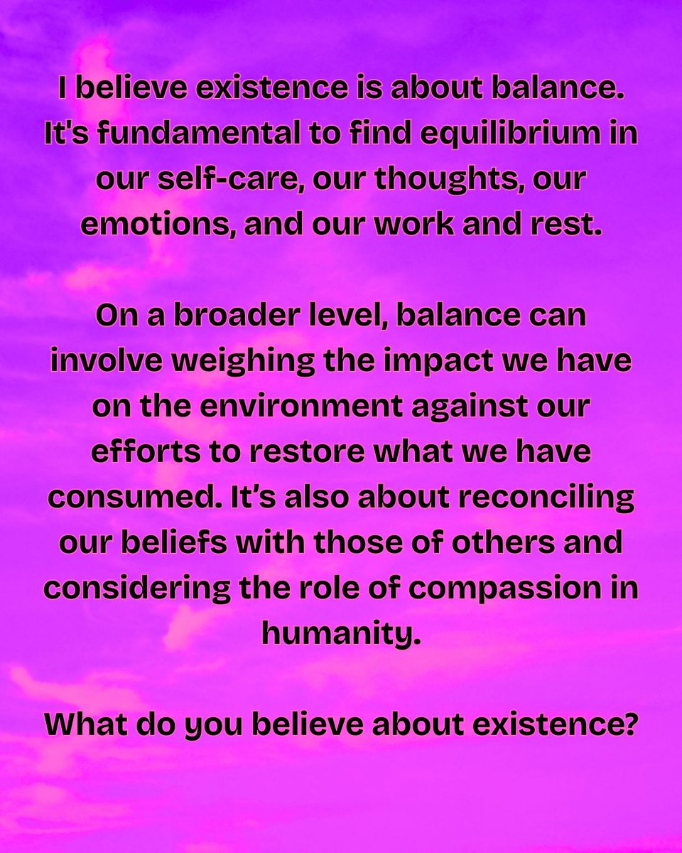 XChloeMephamX's tweet photo. I believe #existence is about #balance. It's fundamental to find #equilibrium in our #selfcare, our #thoughts between ambition and practicality, our #emotions, and our work and rest.

What are your views on existence?

Read more@ 6 Spiritual Techniques for Inner Serenity https://t.co/ZkFwmYvrx5