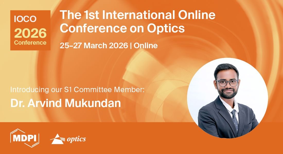 📢 We are proud to introduce Dr. Arvind Mukundan as our Section 1 "Biomedical Optics" Committee Member for the 1st International Online Conference on Optics. 

Interested in attending #IOCO2026?

🔗 Register for the conference here: lnkd.in/gvNiSwg3

#Optics #Conference