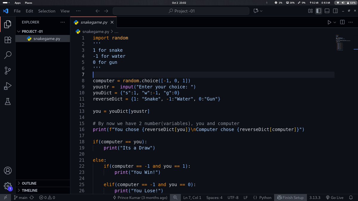 PrinceKush31873's tweet image. Just built a fun Snake–Water–Gun Game in #Python 🐍💧🔫
It’s a great mini project to improve logic building, use of conditions, and random module.
Perfect for beginners who want to level up their Python skills! 🚀✨
#PythonProject #Coding #LearnToCode #100DaysOfCode