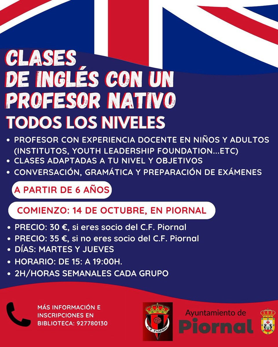 C.F PIORNAL (@piornalcf) on Twitter photo 🇬🇧 Clases de inglés en Piornal con profesor nativo Jeremy.
📅 Desde el 14 de octubre (martes y jueves)
💰 30€/mes socios C.F. Piornal · 35€/mes no socios
📍 Biblioteca · Info: 927780130
👉 ¡Todos los niveles, desde 6 años! 🇬🇧 Clases de inglés en Piornal con profesor nativo Jeremy.
📅 Desde el 14 de octubre (martes y jueves)
💰 30€/mes socios C.F. Piornal · 35€/mes no socios
📍 Biblioteca · Info: 927780130
👉 ¡Todos los niveles, desde 6 años!