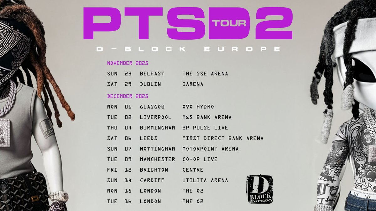 📢 ANNOUNCEMENT

📼 D-Block Europe are back with the PTSD2 Tour

📅 Live in Nottingham Sunday, 7th December 2025

🎫 Venue Pre Sale: 10am Wed, 8th Oct
🎟️ General On Sale: 10am Thur, 9th Oct
✉️ Sign up for pre sale access: bit.ly/3N20PGl