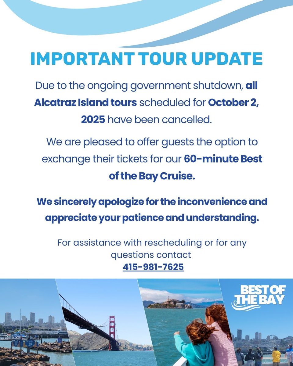Due to the ongoing government shutdown, all Alcatraz Island tours today are cancelled. Our 60-minute Best of the Bay Cruise is available today. 

Departure Times: 12:10 PM | 1:40 PM | 3:10 PM
For visit inquiries: 415-981-7625
We look forward to welcoming you aboard.
#TravelNotice