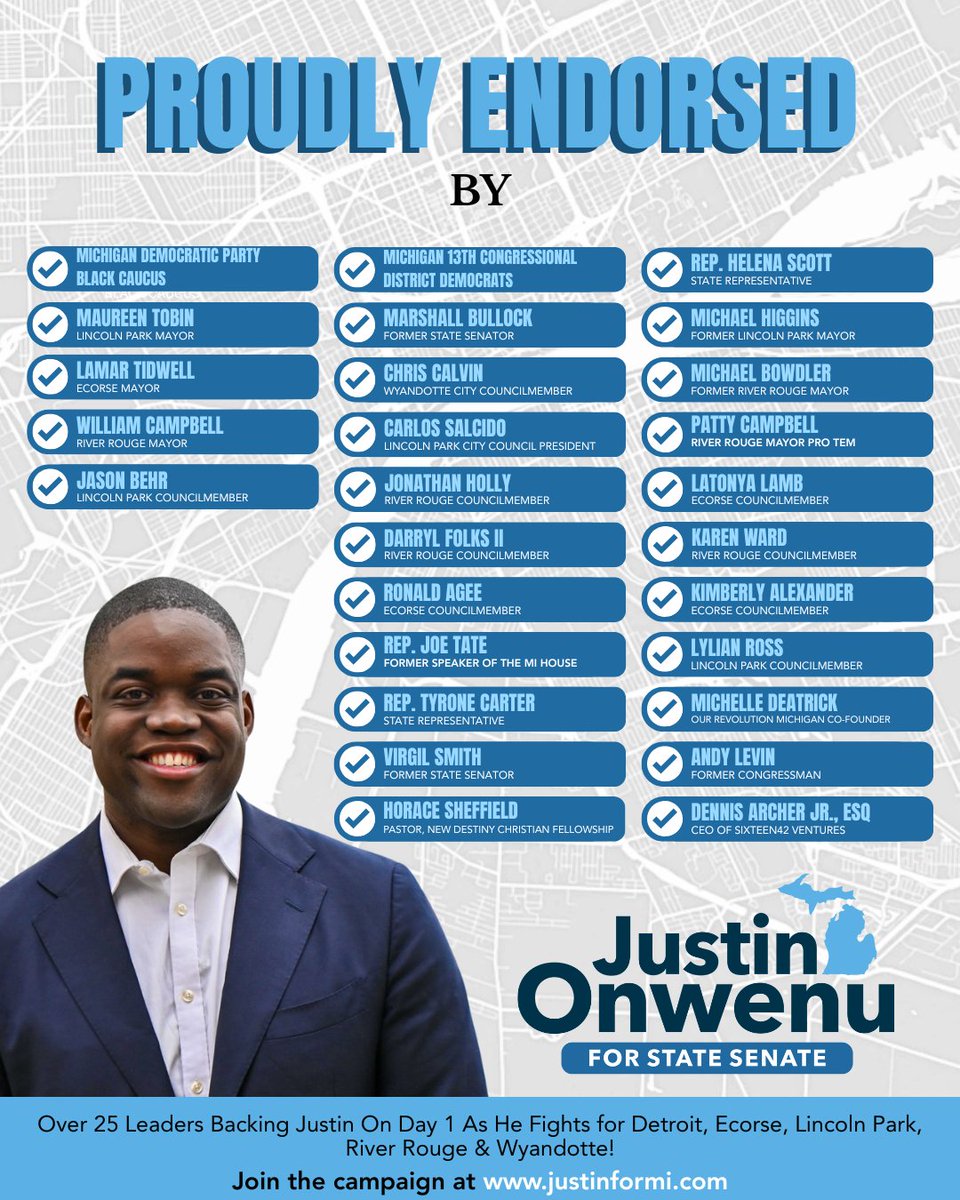 DAY 1 ENDORSEMENTS. Honored to be endorsed by dozens of local leaders from Detroit to Downriver who are ready to help rebuild our economy, invest in our neighborhoods, and clean up our government!! 

This will take new leadership that brings our community together and delivers!