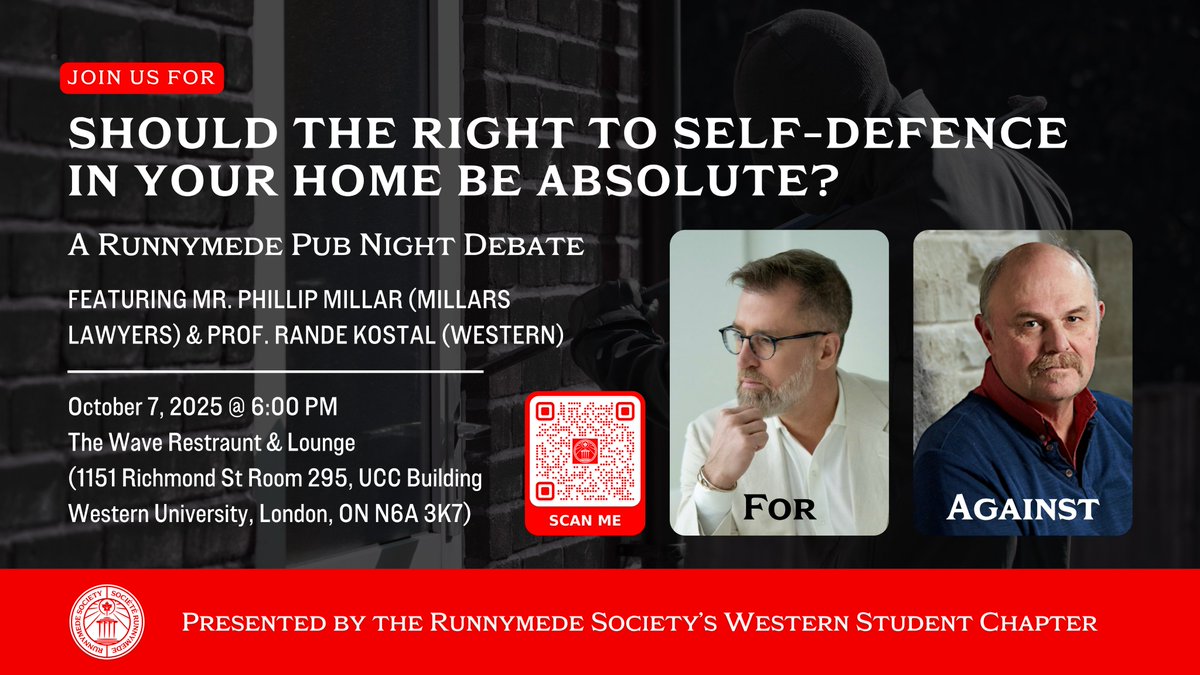 🚨 EVENT ANNOUNCEMENT – SHOULD THE RIGHT TO SELF-DEFENCE IN YOUR HOME BE ABSOLUTE? 🚨

Please join Runnymede's Western Chapter for a pub night debate between Mr. Phillip Millar (Millars Lawyers) and Prof. Rande Kostal (Western) on October 7th!

Register by scanning the QR code: