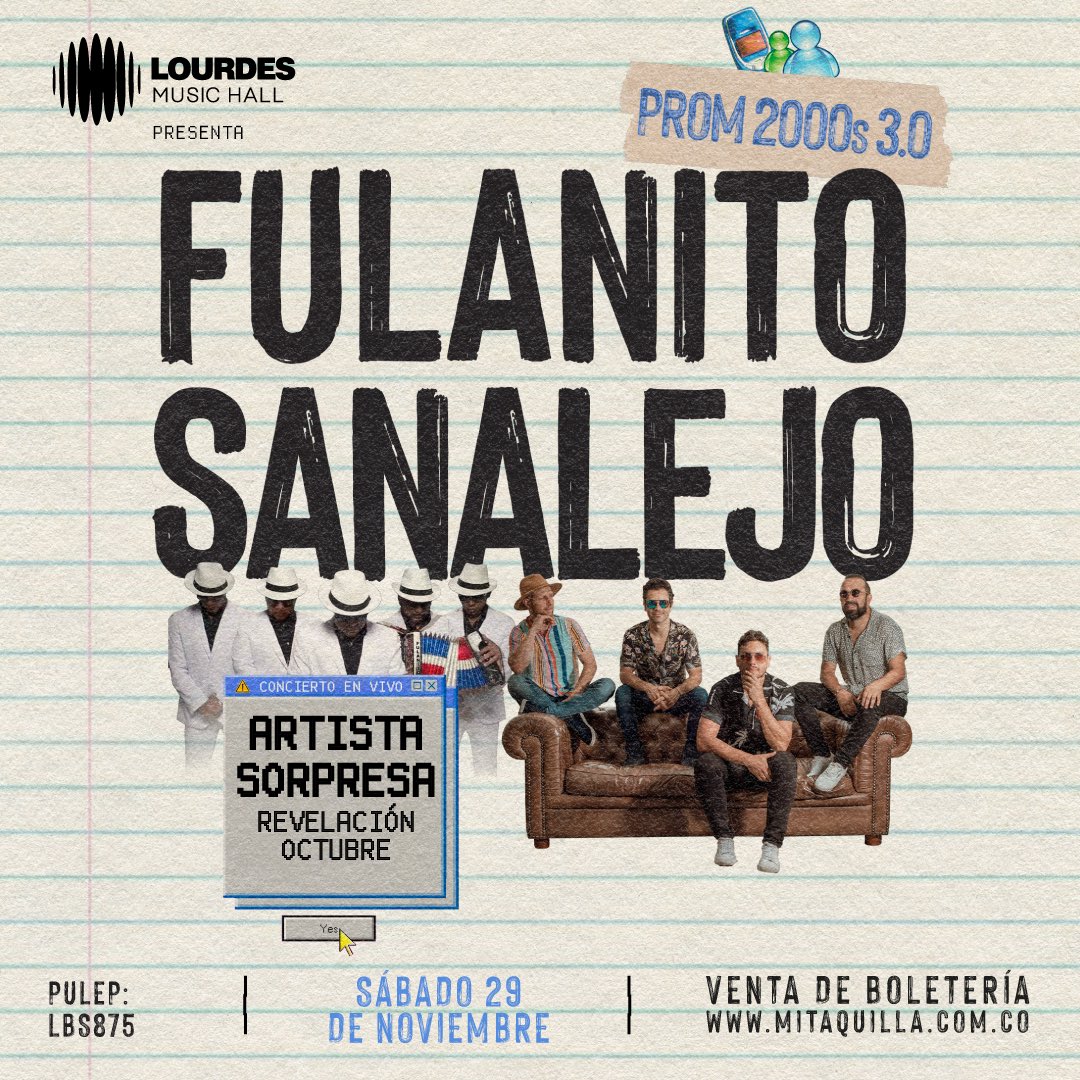 #Recomendado: PROM 2000s 3.0 llega al Lourdes Music Hall 📍 este próximo 29 de noviembre. 

FULANITO, SAN ALEJO y un ARTISTA SORPRESA que será revelado durante este mes 🙌🏻

Entradas YA disponibles aquí: mitaquilla.com.co/prom-2000s-vol… 🎫