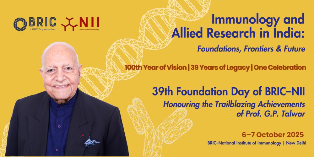 A milestone moment for BRIC–NII!

On 6–7 Oct 2025, we celebrate 39 years of NII with a 2-day symposium: “Immunology &amp; Allied Research in India: Foundations, Frontiers &amp; Futures.”

✨Honouring the extraordinary legacy of our Founder Director Prof. G.P. Talwar as he approaches 100.