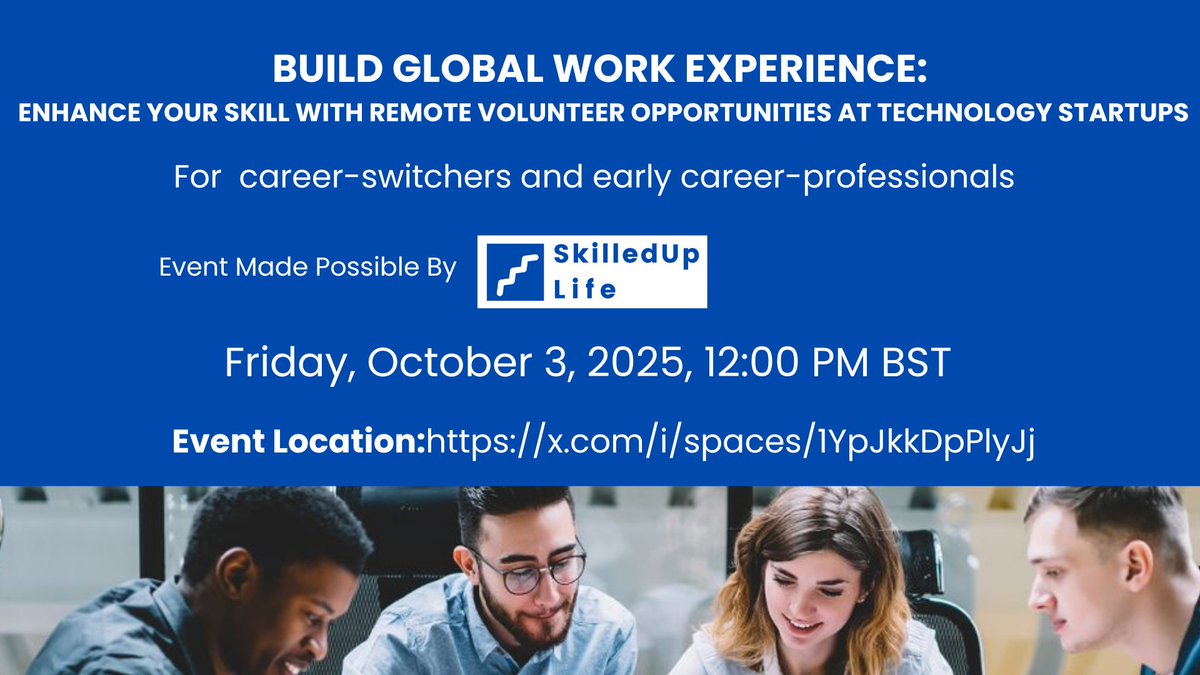 Want to break into tech and gain global work experience?
Join our live session: Build Global Work Experience with Tech Startups 🚀
📅 Friday, Oct 3, 2025 | 12 PM BST
✅ Learn how volunteering with startups boosts your career

x.com/i/spaces/1YpJk…