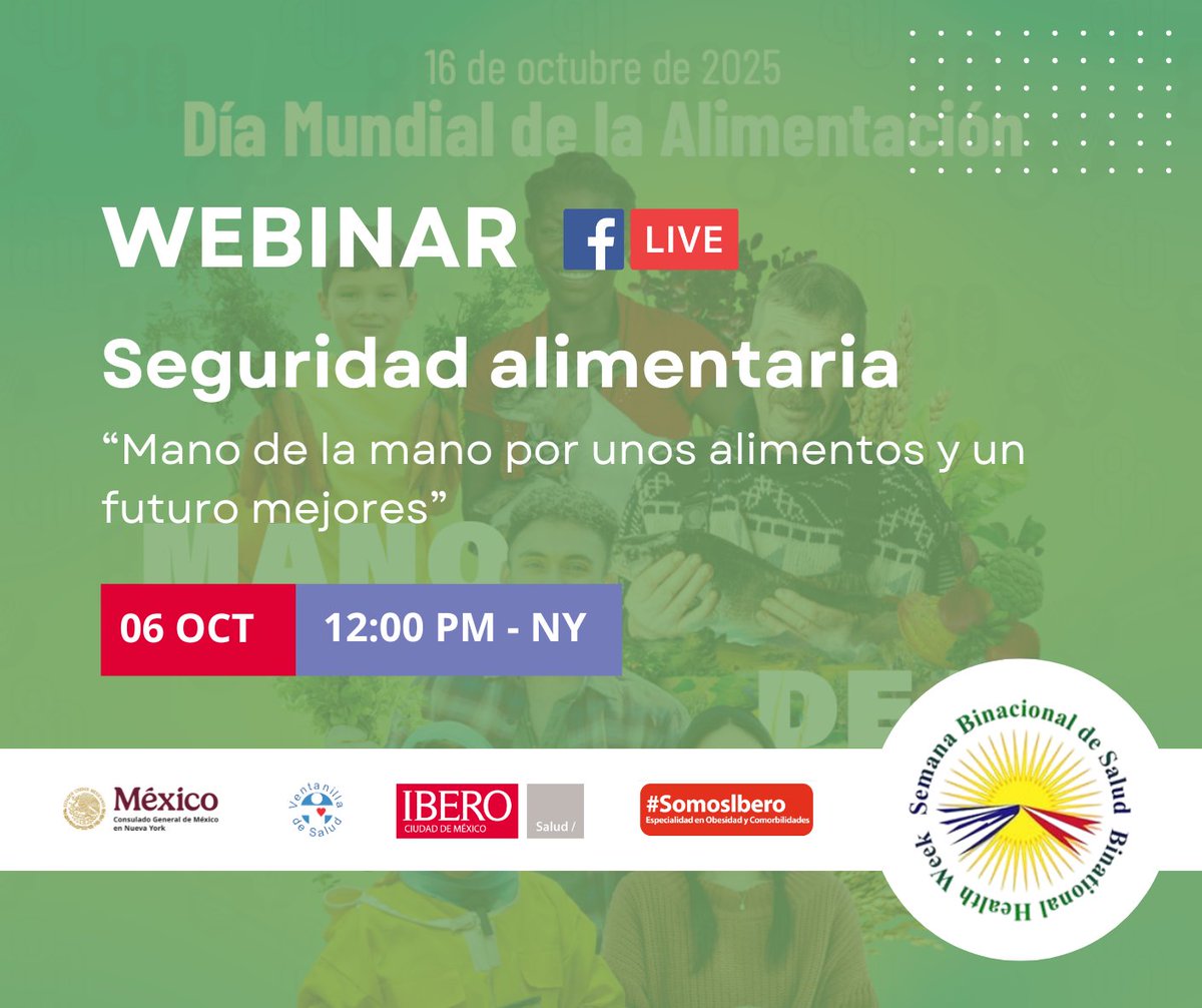 Consulado General de México en Nueva York (@consulmexnuy) on Twitter photo ¡Próximo lunes! 🗓️ En el marco de la Semana Binacional de Salud, te invitamos al webinar sobre Seguridad Alimentaria. "Mano de la mano por un futuro mejor". Lunes 6 de octubre | 12:00 PM - NY | Facebook Live. #SBS2025 #SaludSinFronteras #XXVSBS ¡Próximo lunes! 🗓️ En el marco de la Semana Binacional de Salud, te invitamos al webinar sobre Seguridad Alimentaria. "Mano de la mano por un futuro mejor". Lunes 6 de octubre | 12:00 PM - NY | Facebook Live. #SBS2025 #SaludSinFronteras #XXVSBS