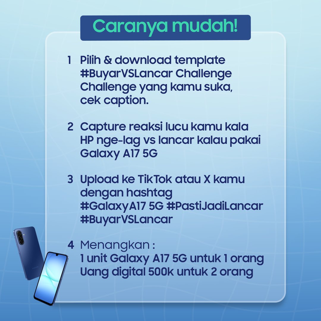 samsungID's tweet photo. Ikut challenge-nya &amp; menangkan #GalaxyA17 5G atau uang digital 500K! 🎁

✅Download template nya https://t.co/dZpprAyS8M 
✅Capture reaksi paling kreatif kamu
✅Upload ke TikTok atau X dengan hashtag #GalaxyA17 5G, #BuyarVSLancar #PastiJadiLancar

Ditunggu hingga 16 Oktober ya! https://t.co/tFnJGFLLGc