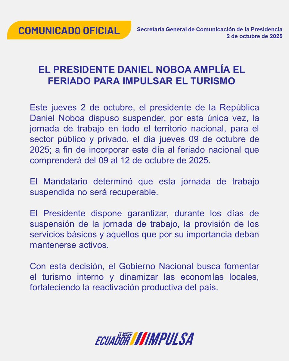 🇪🇨 | El feriado por la Independencia de Guayaquil será de 4 días en 2025.
El presidente Daniel Noboa incluyó el jueves 9 de octubre al asueto nacional, que irá del 9 al 12 de octubre.
✅ No será recuperable.
🚑 Servicios esenciales deberán mantener personal mínimo operativo.