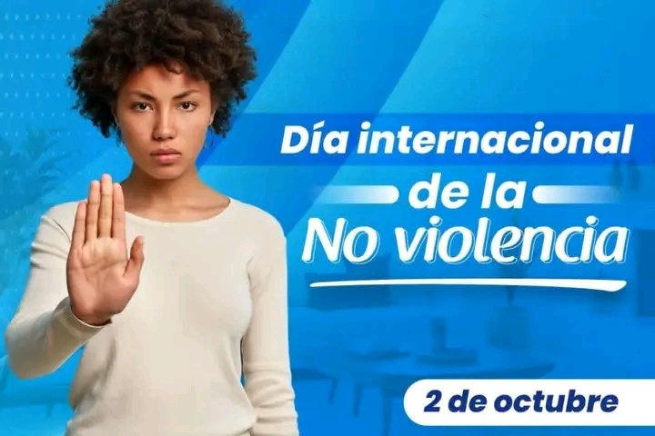 Cada 2 de Octubre se celebra el Día Internacional de la No Violencia, día que se aprovecha para insistir mundialmente en la necesidad de combatir la violencia y promover la paz necesaria en el orbe.  #CubaPorLaVida