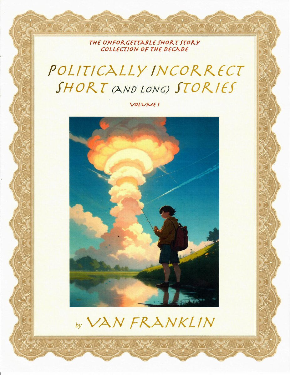 VanFranklin65's tweet image. My new book, just published. Politically Incorrect Short Stories. Final read found three errors. Before that it was Sow the Seeds of Hemp, by Gary Jennings.