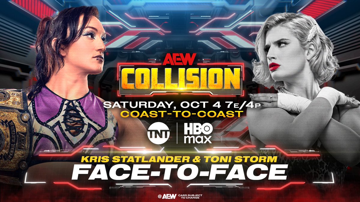 TonyKhan's tweet image. #AEWCollision
EARLY START nationwide!
7pm ET/4pm PT
This Saturday, 10/4

@callmekrisstat +Toni Storm
Face-to-Face

Before their first ever 1-on-1 match at #AEWWrestleDream,
AEW Women’s World Champion Kris Statlander + “Timeless” Toni Storm will meet face-to-face,
THIS SATURDAY!