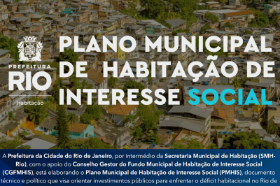 Participe da construção do PMHIS 
prefeitura.rio/pmhis