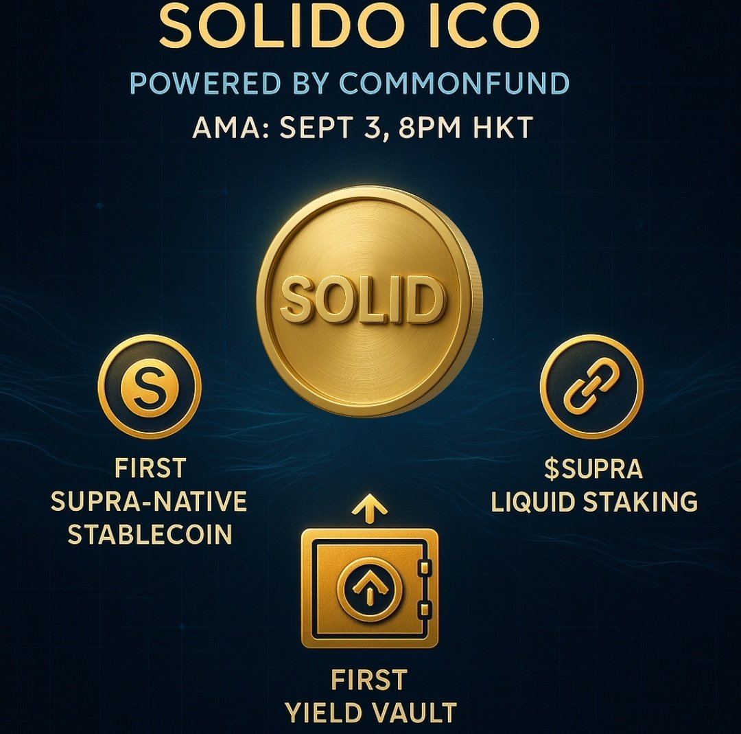 🔥 Countdown to Solido ICO on CommonFund!
The $SOLID token is unlocking the future of finance on Supra mainnet, bringing:

🌐 First Supra-native stablecoin

🔗 First $SUPRA liquid staking token

📈 First yield vault

📅 Tune into the live AMA tomorrow, Sept 3 at 8PM HKT for