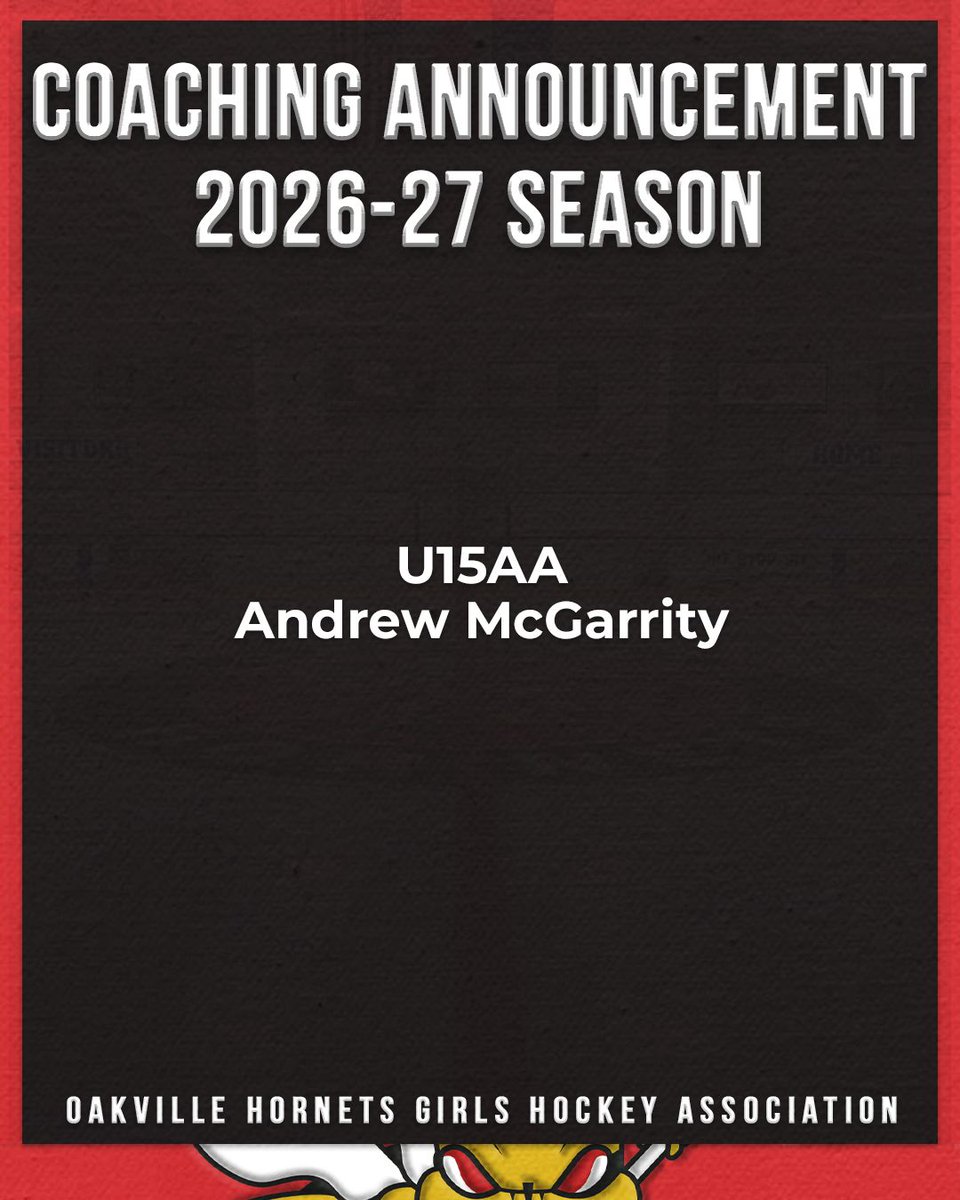 The Oakville Hornets are pleased to announce the following coach for the 2026-2027 season!

U15AA - Andrew McGarrity