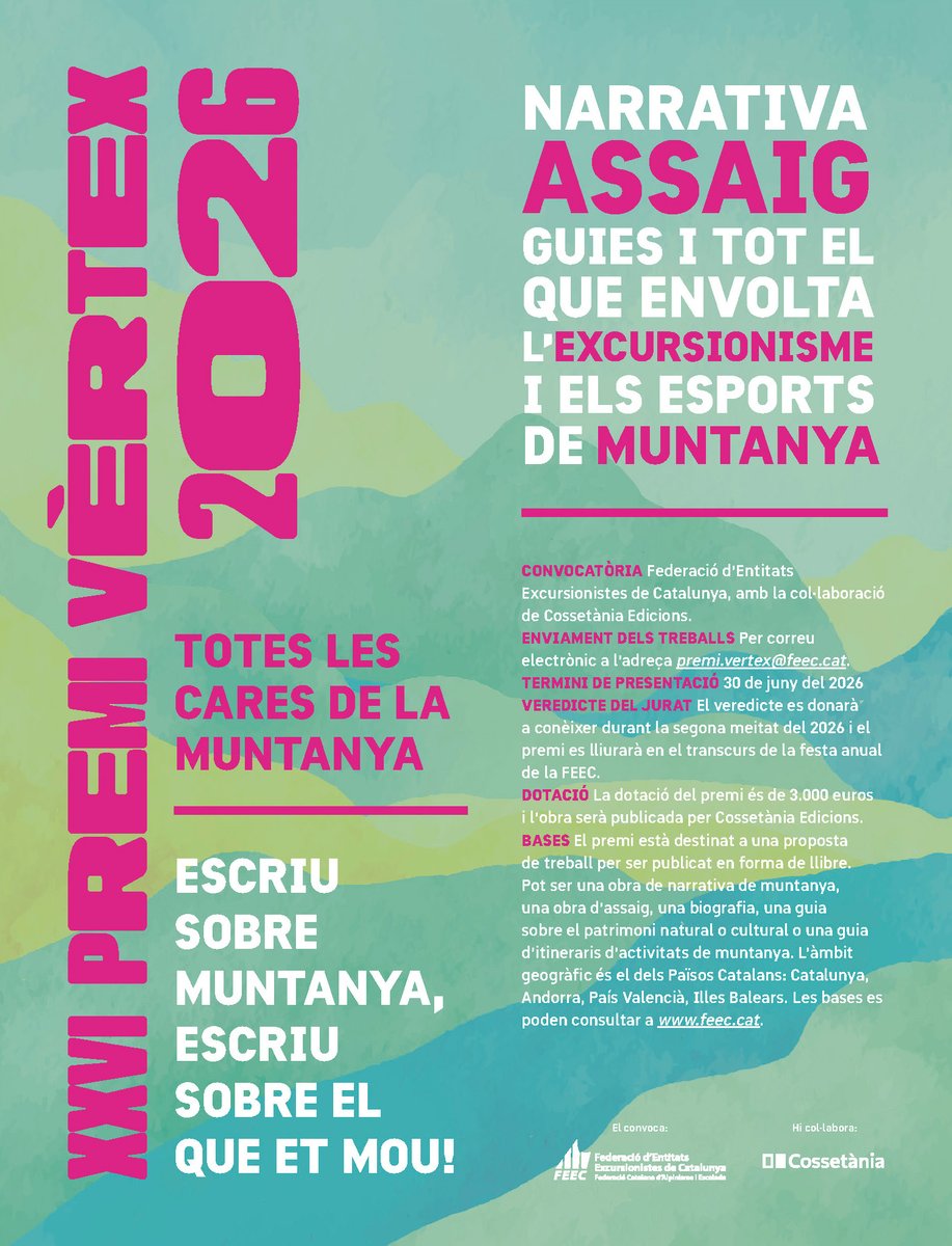 FEEC (@feec_cat) on Twitter photo La #FEEC i <a href="/Cossetania/">Cossetània Edicions</a> obren la convocatòria del 26è Premi Vèrtex.
📖 Publicació de l'obra
🏆 3.000 € de dotació
⛰️ Narrativa, assaig, biografies, guies d'itineraris i, com a novetat, guies sobre el patrimoni natural o cultural.
🔗tuit.cat/2EQgb
#sentlamuntanya La #FEEC i <a href="/Cossetania/">Cossetània Edicions</a> obren la convocatòria del 26è Premi Vèrtex.
📖 Publicació de l'obra
🏆 3.000 € de dotació
⛰️ Narrativa, assaig, biografies, guies d'itineraris i, com a novetat, guies sobre el patrimoni natural o cultural.
🔗tuit.cat/2EQgb
#sentlamuntanya