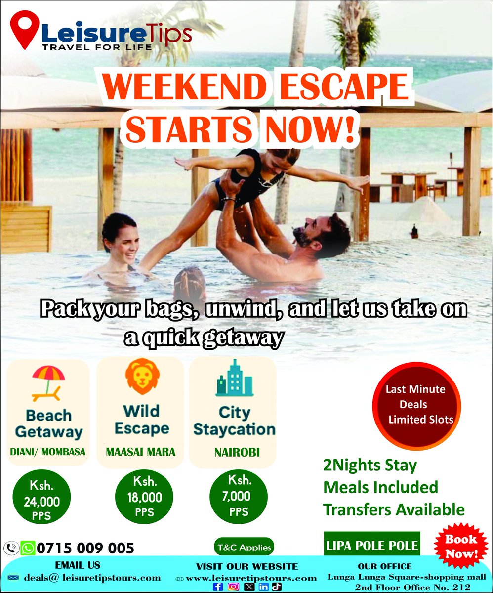 Your perfect WEEKEND ESCAPE is just a call away!

With LeisureTips, you get:
✔️ 2 Nights Stay
✔️ Meals Included
✔️ Transfers Available

🌍 Choose your escape:
🏝️ Beach Getaway (Diani/Mombasa) – Ksh 24,000 PPS
🦁 Wild Escape (Maasai Mara) – Ksh 18,000 PPS
🏙️ City Staycation