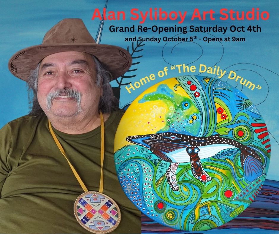 The Daily Drum 

Today's drum is dedicated to the Grand Re-Opening of Alan Syliboy Art Studio which has undergone extensive renovations to increase it's size doubling the sites location.  Dates for this event - Saturday October 4th and Sunday October 5th opening at 9am.