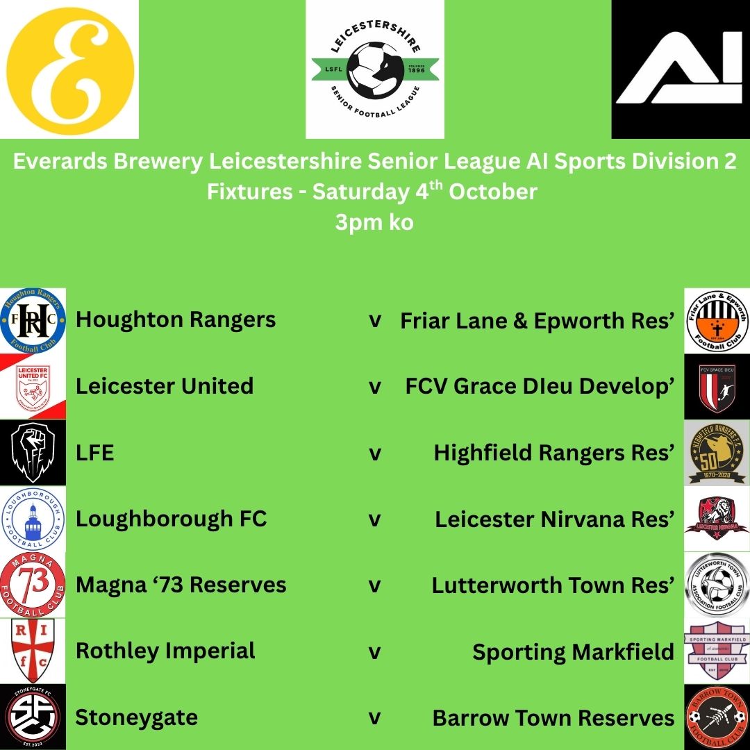 officialLSL1's tweet image. Division 2 Fixtures - Saturday 4th October

@HoughtonRangers @thelanefc 
@LeicUtdFC @FCVGraceDieu 
@LFEFC @RangersSeniors 
@LoughboroughFC @LeicNirvana 
@Magna73FC @Official_LTFC 
@RothleyFC @SM_FC2017 
@StoneygateFc @barrowtownfc25