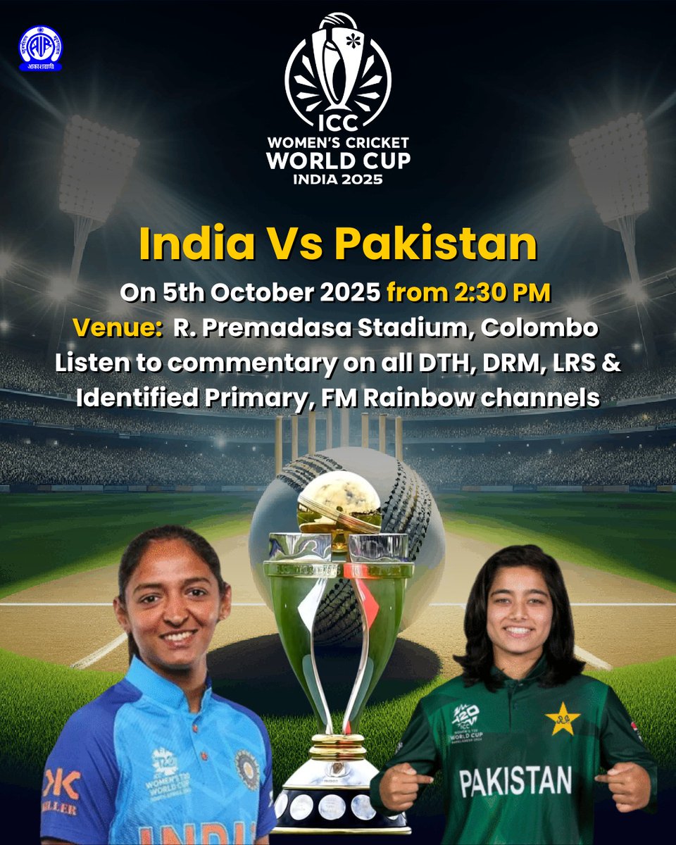 AkashvaniAIR's tweet image. 🗓Today from 14:30 PM onwards

🏏ICC Women's Cricket World Cup: 2025

▶️India Vs Pakistan 
📍Venue: R Premadasa Stadium, Colombo 
📻Listen to commentary on all DTH, DRM, LRS &amp;amp; Identified Primary, FM Rainbow channels

#ICCWomensWorldCup #INDvSL #CWC25

#TeamIndia
@MIB_India