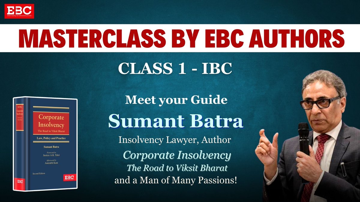 Presenting Masterclass by EBC Authors- In this episode you meet your guide Mr. Sumant Batra, Insolvency Lawyer Author, Corporate Insolvency: The Road to Viksit Bharat

Watch here- youtu.be/EfZ7-zrA9NI?si…

#EBCMasterclass #SumantBatra #LawAndPractice #EBCLearning

<a href="/SumantBatra/">Sumant Batra</a>