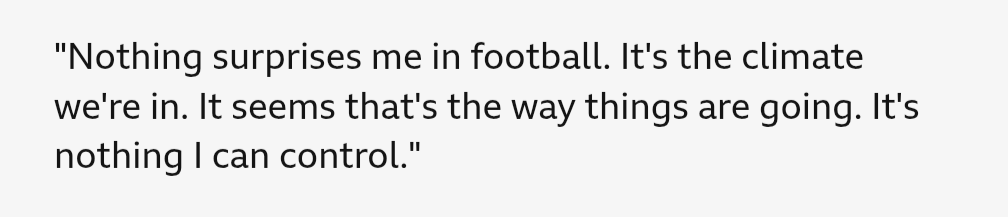 Ange not realising that he can very much control things. By winning football matches. He seems to have jumped straight in to the aggy second season at Spurs attitude without the fun during the first.