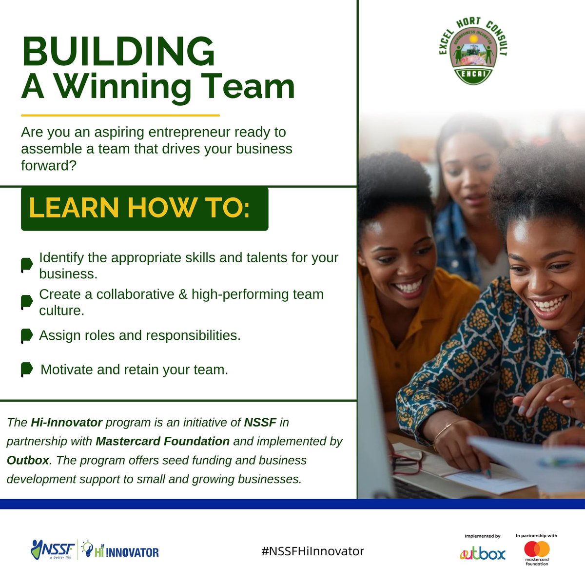 ehconsult's tweet image. Learn how to identify the right skills, create a collaborative culture, assign roles, and motivate your team with the Hi-Innovator Business Foundation Course. 

LINK: hi-innovatorbusinessacademy.nssfug.org/courses/hi-inn…

 #NSSFHiInnovator #Mastercardfdn #Outbox #EHCAI #womeninbusiness