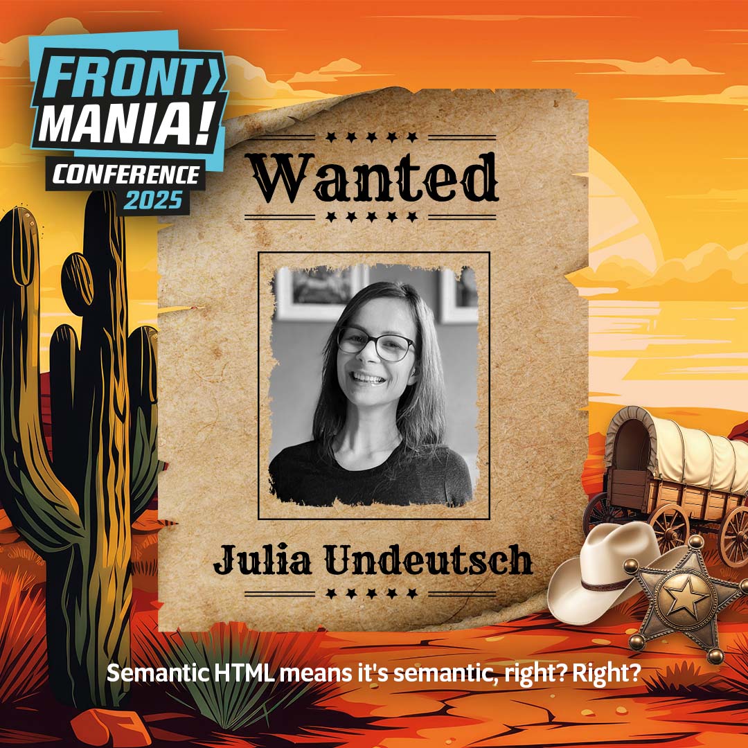 Julia Undeutsch | GDE | AccessibilityFirst 👩🏻💻 (@yuridevat) on Twitter photo Next Wednesday I’ll be on stage <a href="/Frontmania/">Frontmania</a> !
My talk: “Semantic HTML means it’s semantic, right? …Right?”
We’ll dig into why HTML semantics aren’t just theory—they shape accessibility, DX, and UX.
See you in Utrecht! 🌍 Next Wednesday I’ll be on stage <a href="/Frontmania/">Frontmania</a> !
My talk: “Semantic HTML means it’s semantic, right? …Right?”
We’ll dig into why HTML semantics aren’t just theory—they shape accessibility, DX, and UX.
See you in Utrecht! 🌍