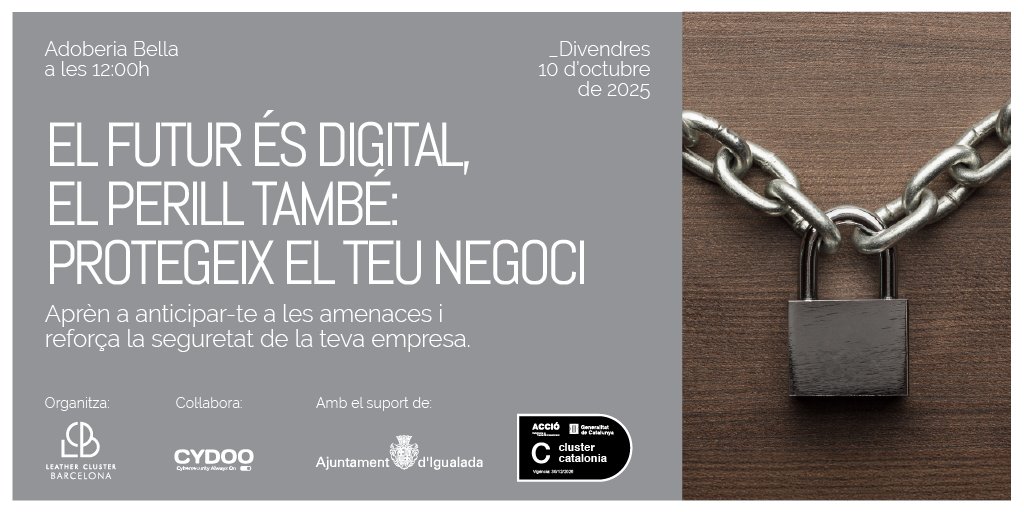 Leather Cluster Barcelona (@clusterleather) on Twitter photo <a href="/ClusterLeather/">Leather Cluster Barcelona</a> organitza una jornada exclusiva sobre ciberseguretat per reforçar la competitivitat de la teva empresa davant les noves amenaces digitals.
📅Data: Divendres 10 d’octubre a les 12 h.
📍Lloc: Adoberia Bella
👉Inscriu-te aquí: forms.cloud.microsoft/e/hVXx68Und8?o…
<a href="/accio_cat/">ACCIÓ</a> <a href="/ClusterLeather/">Leather Cluster Barcelona</a> organitza una jornada exclusiva sobre ciberseguretat per reforçar la competitivitat de la teva empresa davant les noves amenaces digitals.
📅Data: Divendres 10 d’octubre a les 12 h.
📍Lloc: Adoberia Bella
👉Inscriu-te aquí: forms.cloud.microsoft/e/hVXx68Und8?o…
<a href="/accio_cat/">ACCIÓ</a>