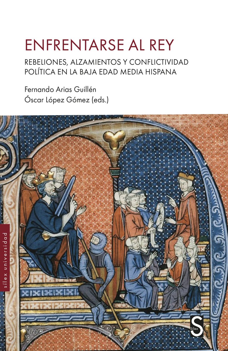 Enfrentarse al rey. Rebeliones, alzamientos y conflictividad política en la Baja Edad Media hispana, eds. Fernando Arias Guillén and Óscar López Gómez (Silex Ediciones, October 2025)
facebook.com/MedievalUpdate…
silexediciones.com/producto/enfre…
#medievaltwitter #medievalstudies #medievalspain