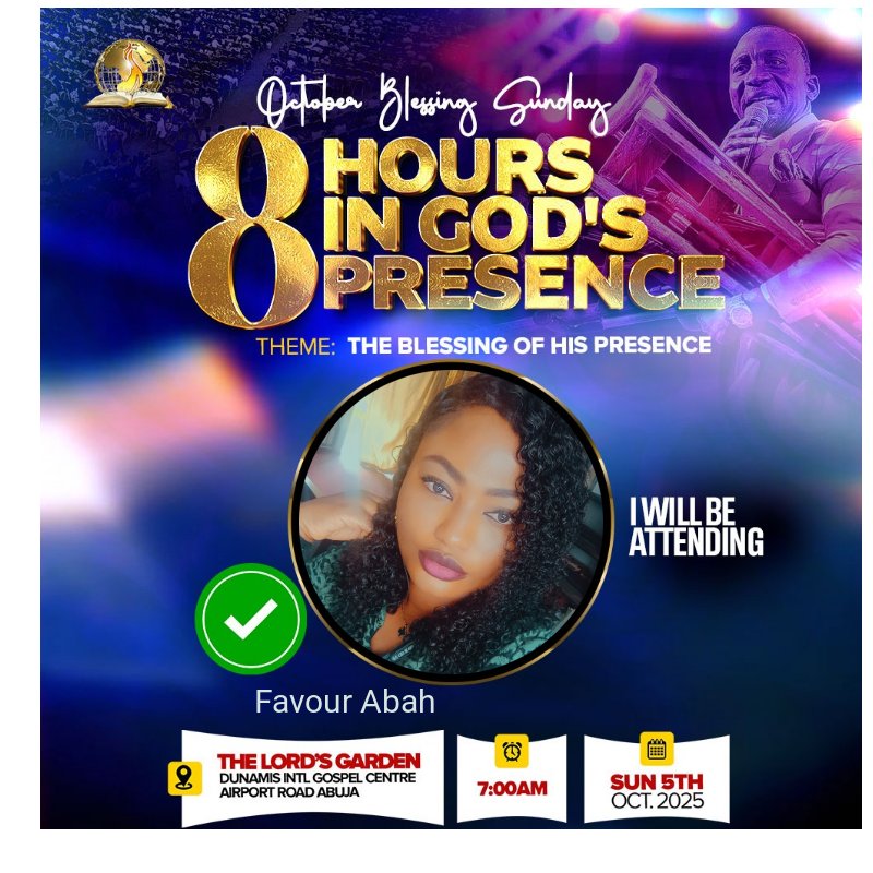 ✨ October Blessing Sunday ✨
I’ll be attending 8 Hours in God’s Presence 🕊️💜
Theme: The Blessing of His Presence

 If you are in Abuja all roads leads to The Glory Dome, if you are anywhere else please attend the closest DUNAMIS Church to you. 
#8hoursinGodsPresence
#Dunamis