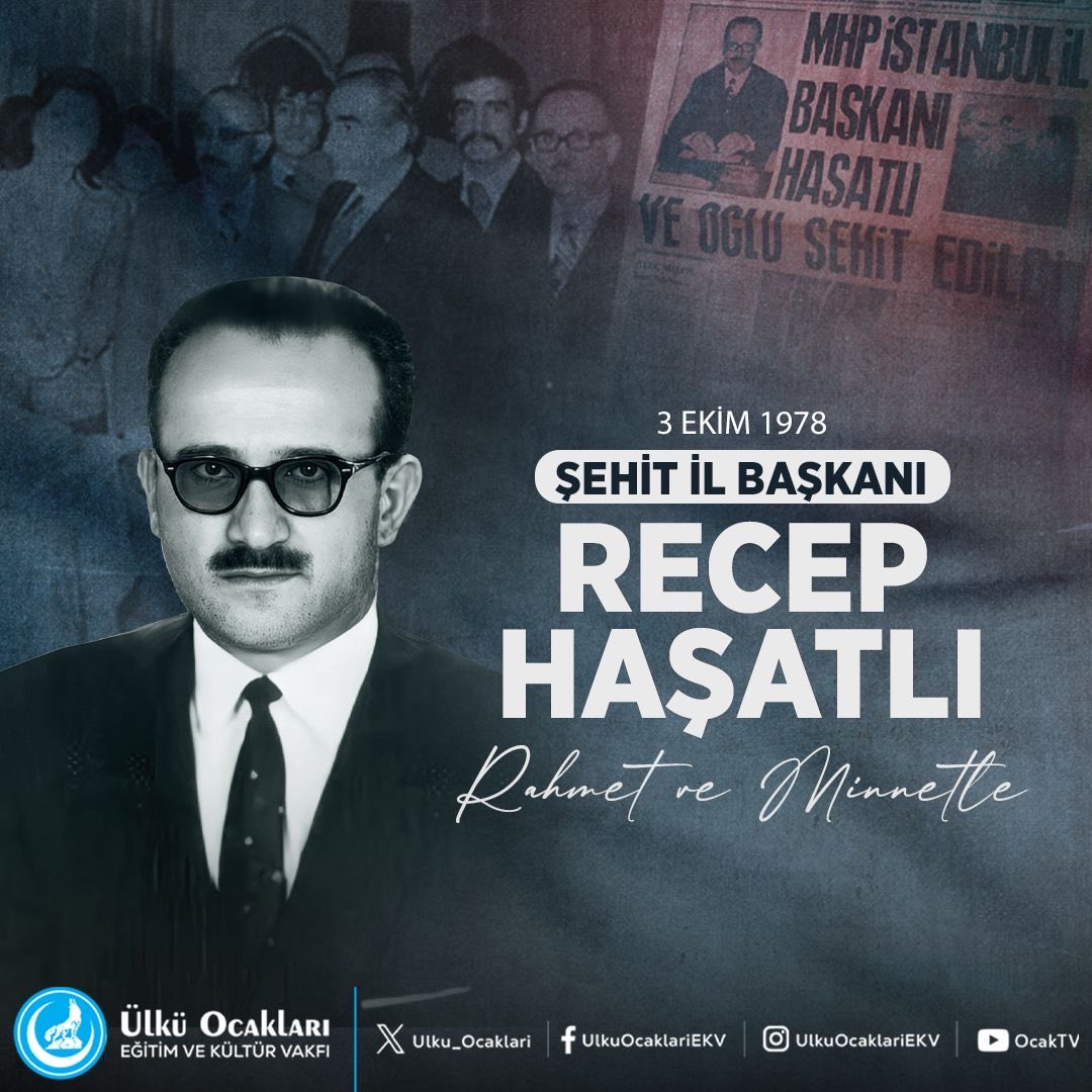 Evlerinin Önünde Uğradıkları Saldırı Sonucu Şehit Olan Merhum MHP İstanbul İl Başkanımız Recep Haşatlı ve 17 Yaşındaki Evladı Mustafa Haşatlı’yı Şehadetlerinin Yıl Dönümünde Rahmet ve Minnetle Anıyoruz.